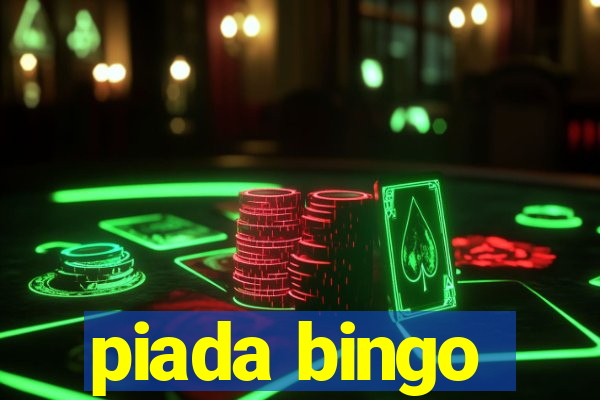 piada bingo